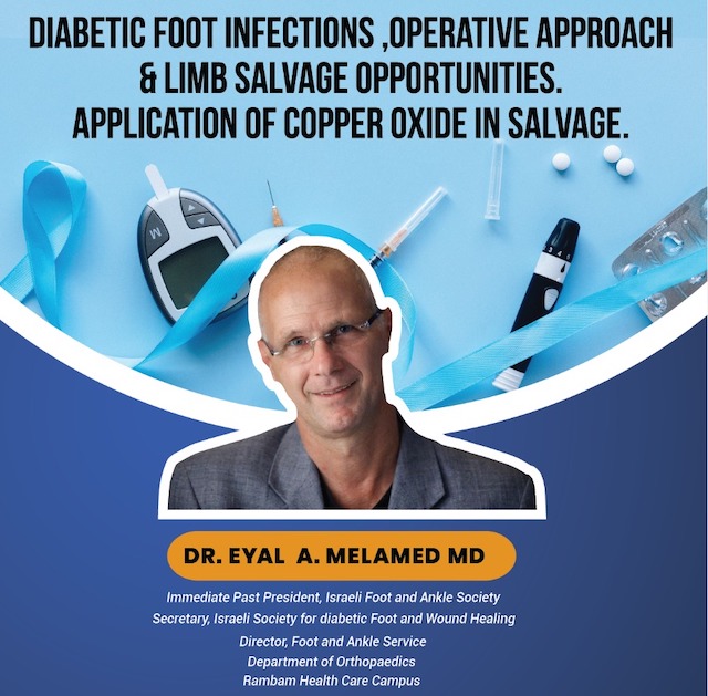TALK ON DIABETIC FOOT INFECTIONS BY DR.MELAMED FROM ISRAEL